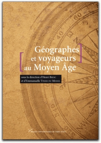 Géographes et voyageurs au Moyen Age