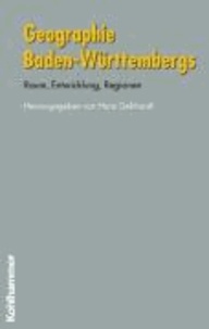 Geographie Baden-Württembergs - Raum, Entwicklung, Regionen.