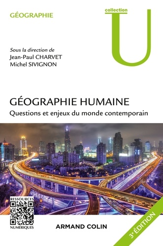 Géographie humaine - 3e éd.. Questions et enjeux du monde contemporain