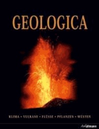 Geologica - Klima - Vulkane - Flüsse - Pflanzen - Wüsten.