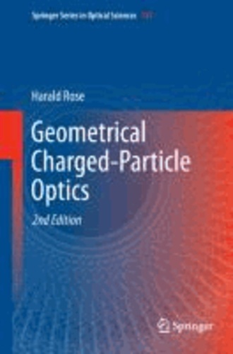 Geometrical Charged-Particle Optics.