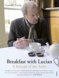 Geordie Greig - Breakfast with Lucian.