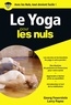 Georg A. Feuerstein et Larry Pane - Le Yoga pour les Nuls.