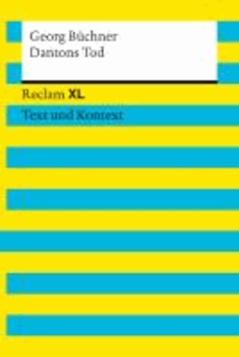 Georg Büchner - Dantons Tod - Reclam XL - Text und Kontext.