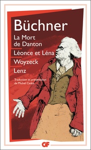 Georg Büchner - La mort de Danton.Léonce et Léna.Woyzeck.Lenz.
