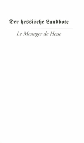 Georg Büchner et Friedrich Ludwig Weidig - Le Messager de Hesse.