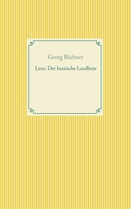 Georg Büchner - Lenz. Der hessische Landbote.