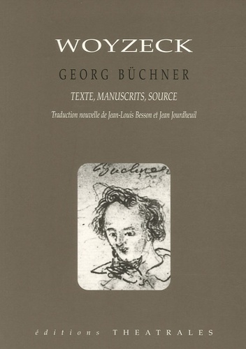 Georg Büchner - Woyzeck - Version reconstituée, manuscrits, source.