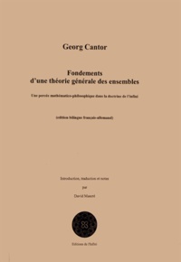 Georg Cantor - Fondements d'une théorie générale des ensembles - Une percée mathématico-philosophique dans la doctrine de l'infini.