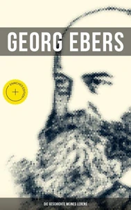 Georg Ebers: Die Geschichte meines Lebens