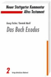 Georg Fischer et Dominik Markl - Das Buch Exodus.
