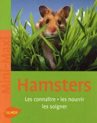 Georg Gassner - Hamsters - Les connaître, les nourrir, les soigner.