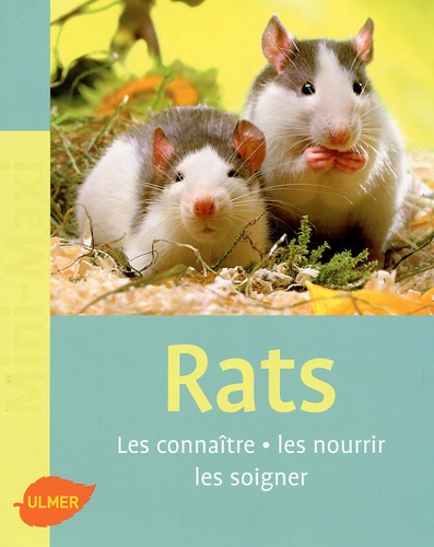 Georg Gassner - Rats - Les connaîtres, les nourrir, les soigner.