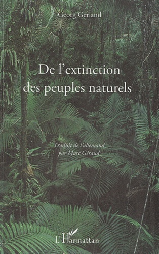 Georg Gerland - De l'extinction des peuples naturels.