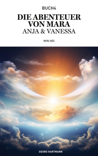 Die Abenteuer von Mara, Anja &amp; Vanessa. Min Hoi
