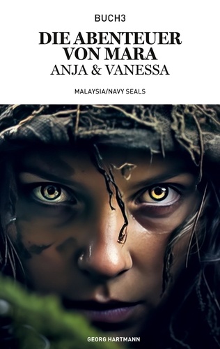 Die Abenteuer von Mara, Anja und Vanessa. Malaysia/ Navy Seals
