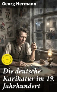 Die deutsche Karikatur im 19. Jahrhundert