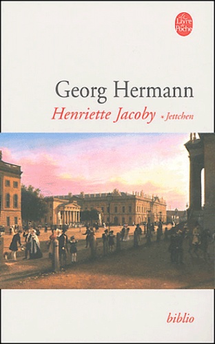 Georg Hermann - Henriette Jacoby Tome 1 : Jettchen.