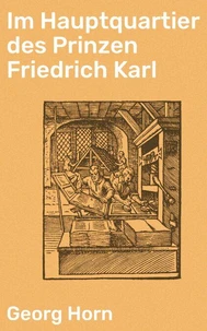 Im Hauptquartier des Prinzen Friedrich Karl