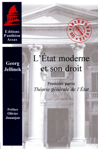 Georg Jellinek - L'Etat moderne et son droit - Tome 1, Théorie générale de l'Etat.
