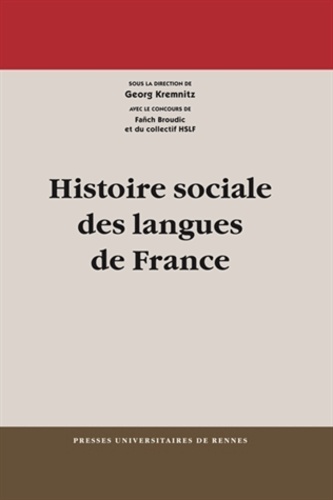 Georg Kremnitz - Histoire sociale des langues de France.