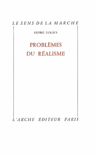 Georg Lukacs - Problèmes du réalisme.