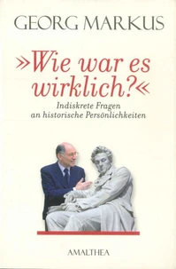 "Wie war es wirklich?"