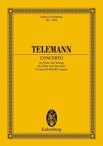 Georg Philipp Telemann - Eulenburg Miniature Scores  : Concerto Ré majeur - flute and string orchestra. Partition d'étude..