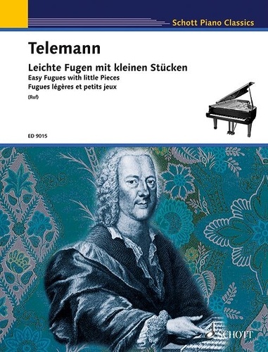 Georg Philipp Telemann - Schott Piano Classics  : Fugues légères et petits jeux - TWV 30: 21-26. piano..