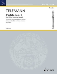 Georg Philipp Telemann - Edition Schott  : Partita No. 2 in G - The little Chamber Music. descant recorder and basso continuo..