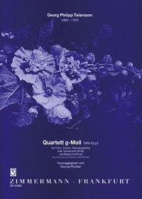 Georg Philipp Telemann - Quatuor en sol mineur - TWV 43:g1. flute, violin, viola da gamba (cello/viola) and basso continuo. Partition et parties..