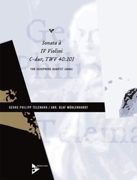 Georg Philipp Telemann - Sonata à IV Violini C major - TWV 40:203. 4 saxophones. Partition et parties..