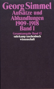 Georg Simmel - Aufsätze und Abhandlungen 1909-1918 - Band 1.