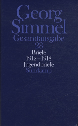 Georg Simmel - Briefe 1912-1918 - Jugendbriefe.