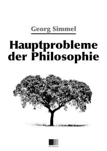 Georg Simmel - Hauptprobleme der Philosophie.