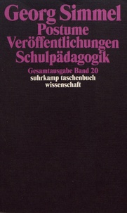 Georg Simmel - Postume Veröffentlichungen ; Ungedrucktes ; Schulpädagogik.