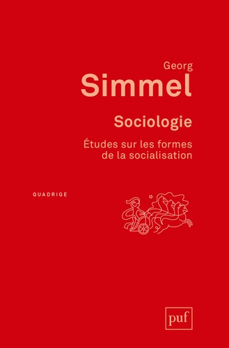 Georg Simmel - Sociologie - Etudes sur les formes de la socialisation.