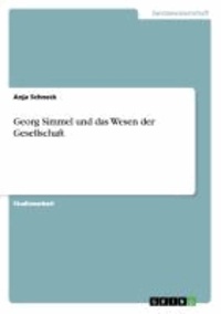 Georg Simmel und das Wesen der Gesellschaft.