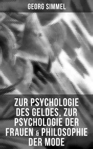 Zur Psychologie des Geldes, Zur Psychologie der Frauen &amp; Philosophie der Mode
