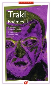 Georg Trakl - Poemes. Volume 2, Edition Bilingue Francais-Allemand.