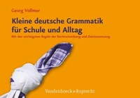Kleine deutsche Grammatik für Schule und Alltag