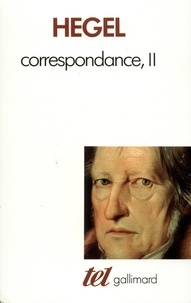 Georg Wilhelm Friedrich Hegel - Correspondance - Tome 2, 1813-1822.