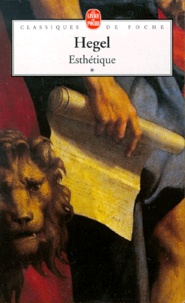 Georg Wilhelm Friedrich Hegel - ESTHETIQUE. - Volume 1.