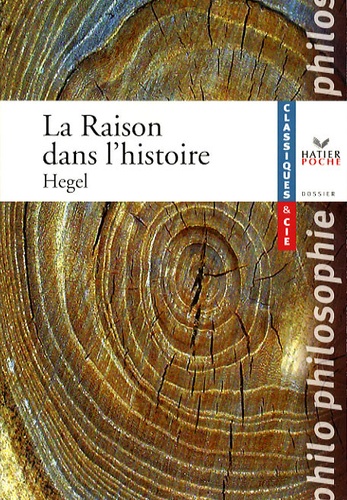 Georg Wilhelm Friedrich Hegel - La Raison dans l'histoire.