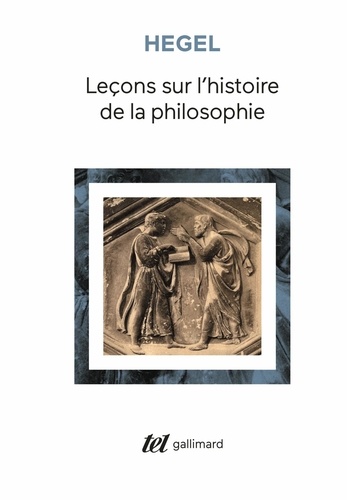 Leçons sur l'histoire de la philosophie. Introduction : Système et histoire de la philosophie