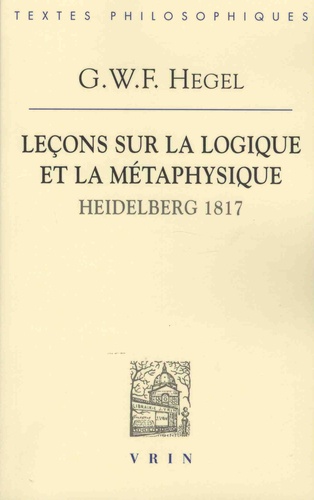 Leçons sur la logique et la métaphysique. Heidelberg, 1817