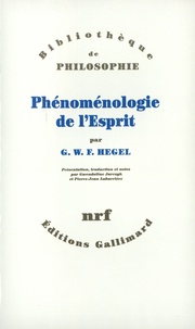 Georg Wilhelm Friedrich Hegel - Phénoménologie de l'esprit.