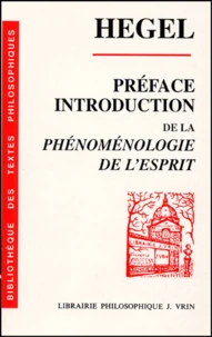 Préface et introduction de la phénoménologie de l'esprit