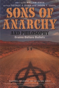 George A Dunn - Sons of Anarchy and Philosophy - Brains before Bullets.