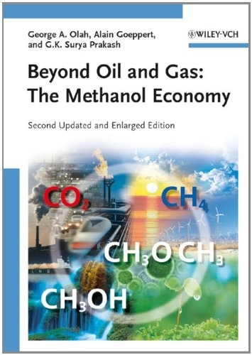 George-A Olah - Beyond oil and gas - The methanol economy.